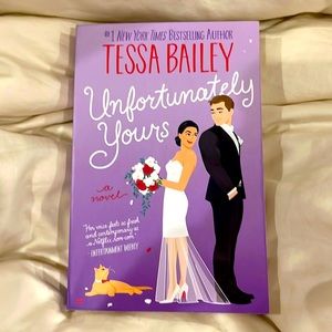 Tessa Bailey - unfortunately yours